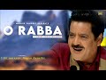 O Rabba Udit Narayan Sapna Awasthi Zamaana Deewana Sath Chhodu Na Tera