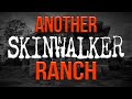 Another SkinWalker Ranch