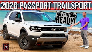 The 2026 Honda Passport TrailSport Elite Is A Brawny & Robust Adventure Ready Family SUV