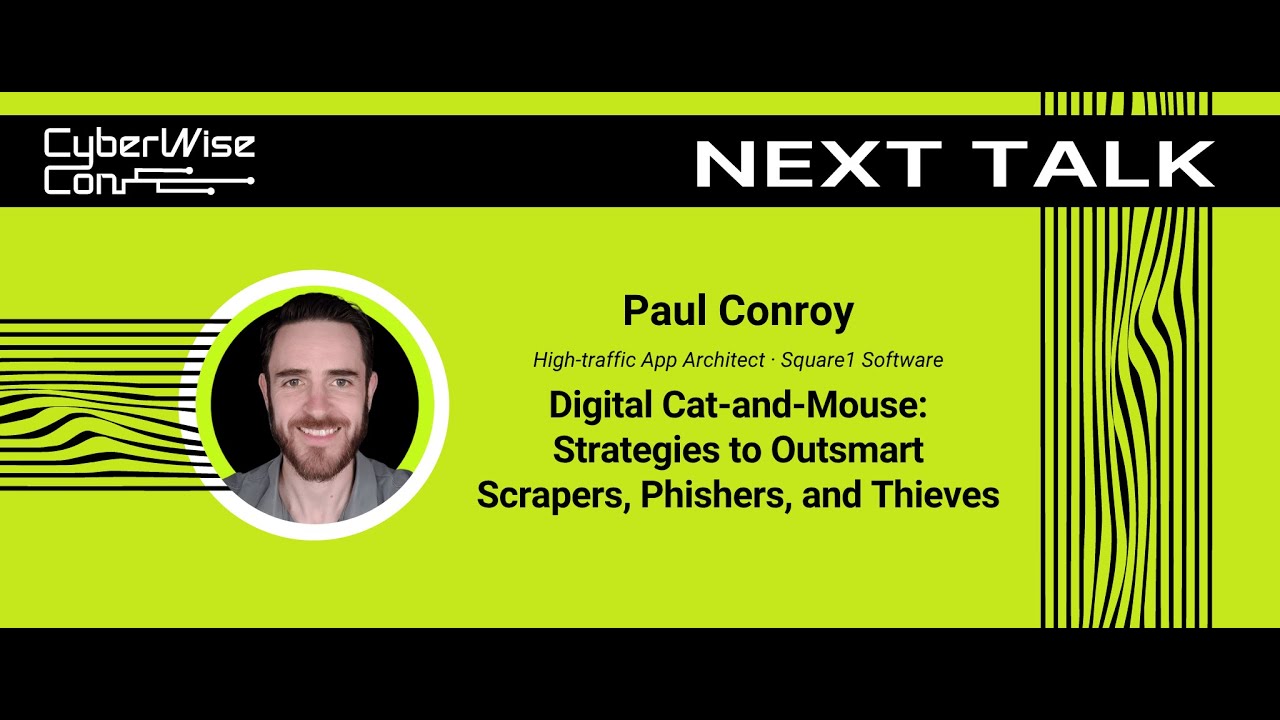 Paul Conroy: Digital Cat-and-Mouse: Strategies to Outsmart Scrapers, Phishers, and Thieves