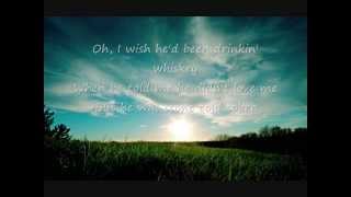 Terri Clark: I Wish He'd Been Drinkin' Whiskey (Stone Cold Sober) Lyrics