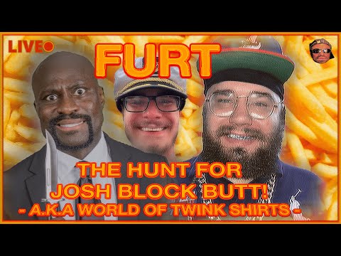 BURT & FRANK HASSLE🔴 THE HUNT FOR JOSH BLOCK BUTT