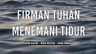 Download lagu Firman Tuhan Menemani Tidur - Audio Alkitab Menyegarkan Pikiran (Musik Instrument   Suara Ombak) mp3