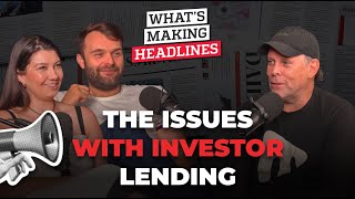 What’s Making Headlines – will APRA bring in investor lending limits?