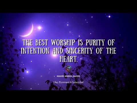 The Best Worship | Purity of Intention and Sincerity of the Heart