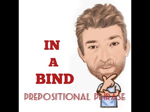 English Tutor Nick P Prepositional Phrase (73) In a Bind - Origin