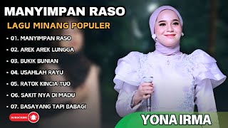Download lagu YONA IRMA - MANYIMPAN RASO - ARE AREK LUNGGA - BUKIK BUNIAN  || LAGU POP MINANG TERPOPULER 2025 mp3