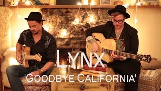 LYNX 'Goodbye California' Tiny Desk Concert Contest Submission