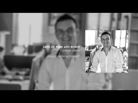 Florian Grein - Days Of Wine And Roses | Songs From My Heart