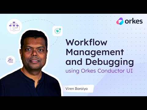 Workflow Management and Debugging using Orkes Conductor