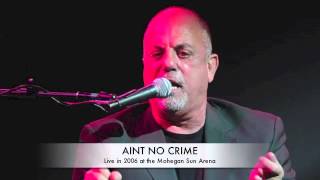 Billy Joel: Ain't No Crime [Live in 2008]