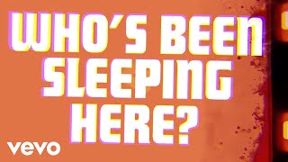 Who's Been Sleeping Here? Music Video