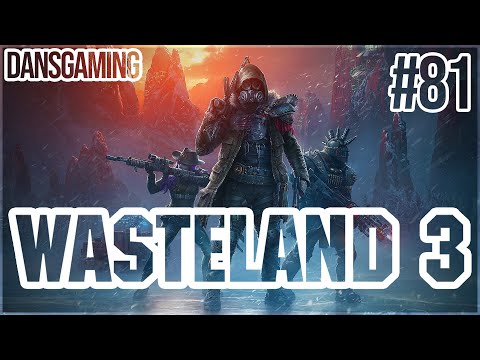 Let's Play Wasteland 3 - Part 81