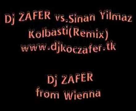 Dj ZAFER vs.Sinan Yilmaz-Kolbasti(Remix)www.djkoczafer.tk