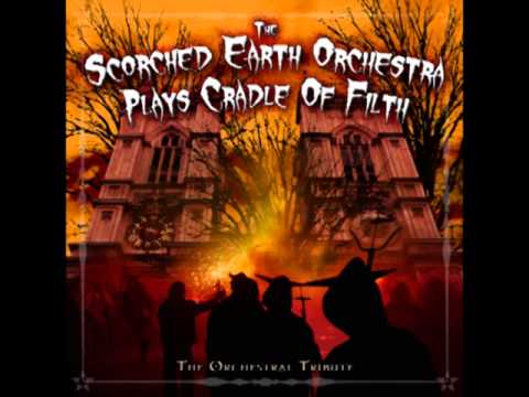 Cruelty Brought Thee Orchids - The Scorched Earth Orchestra Plays Cradle of Filth