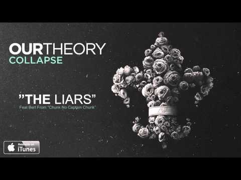 Our Theory - The Liars (feat Bert from Chunk! No Captain Chunk!)