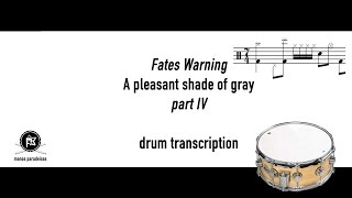 Fates Warning - A pleasant shade of gray (part iv) - Drum Transcription