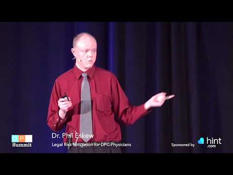 Legal Risk Mitigation for DPC Physicians, Phil Eskew, DO, JD | DPC Summit 2018