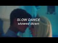 AJ Mitchell Ft Ava Max Slow Dance Slowed Down