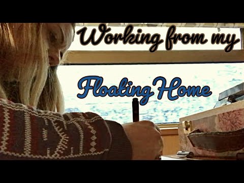 #46 Working from my Floating Home