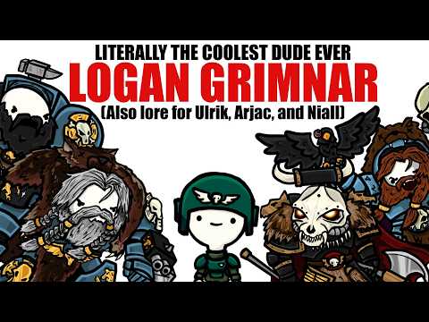 LOGAN GRIMNAR and Pals (Ulrik, Njall, and Arjac are the pals in question) | Warhammer 40k Lore