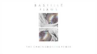 Bastille - Flaws (The Chainsmokers Remix)