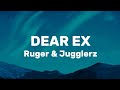 Ruger & Jugglerz - Dear Ex (Lyrics)