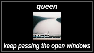 Keep Passing The Open Windows - Queen (Lyrics)
