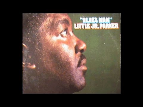 Little Jr. Parker  "Blues Man" 1969 Complete album