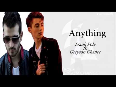 Frank Pole feat. Greyson Chance - Anything (Lyric Video)