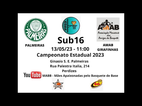 FPB - 13/05/23 - Sub16 - Campeonato Estadual 2023 - Palmeiras 100 x 47 AMAB Girafinhas