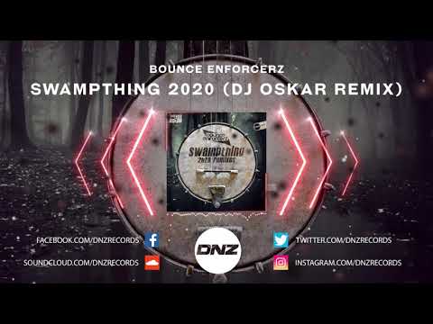 DNZ394 // BOUNCE ENFORCERZ - SWAMPTHING 2020 DJ OSKAR REMIX (Official Video DNZ Records)