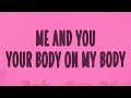 Bushy B Me And You Your Body On My Body Scared Sped Up Lyrics
