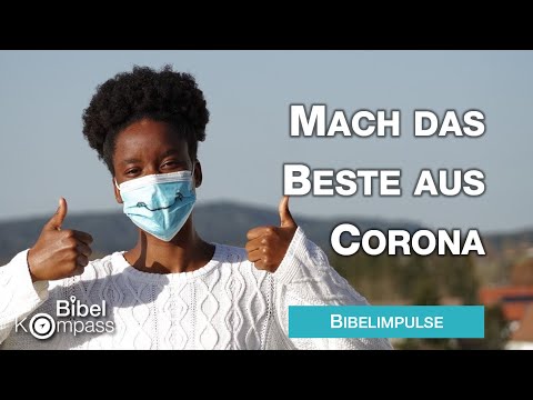 Bibelimpulse I MACH DAS BESTE AUS CORONA # Michael Dörnbrack
