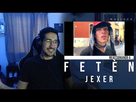[REACCIÓN] JEXER - FETÈN [VIDEO]
