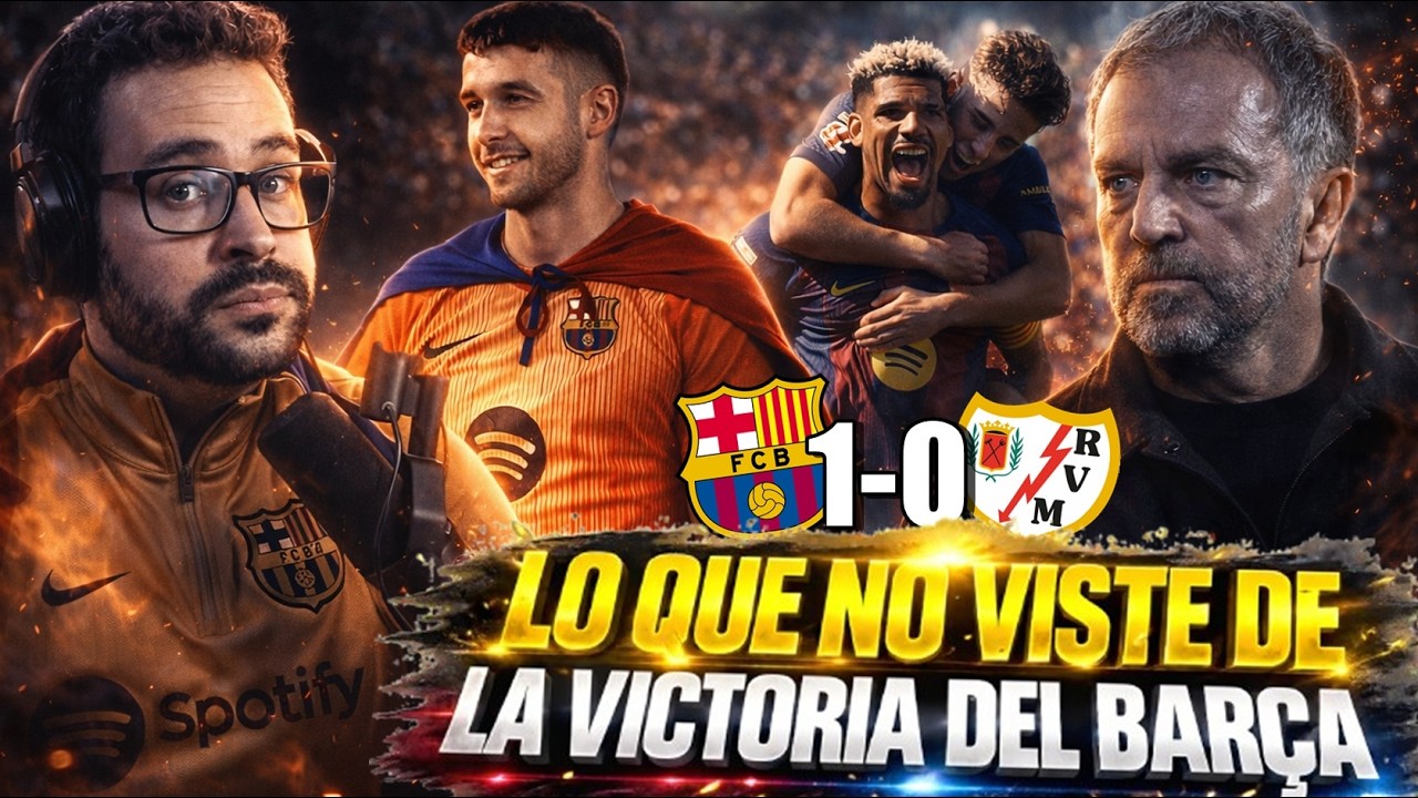 Lo que NO VISTE del BARÇA 1-0 RAYO ¡ENFADO de FLICK pese a GANAR! JOAN GARCÍA el HÉROE