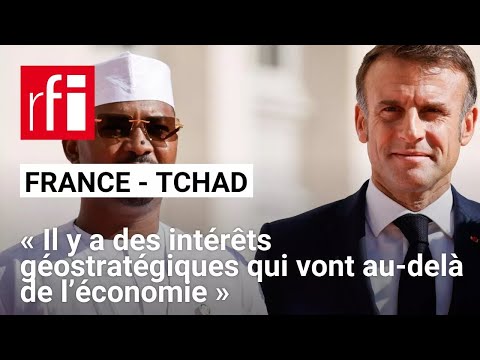 France - Tchad : un « partenariat revitalisé, fondé sur le respect mutuel et des intérêts partagés »