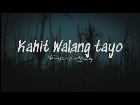 Kahit walang tayo - Mackfirst feat Yhanzy ( Prodby Clinxy beats )