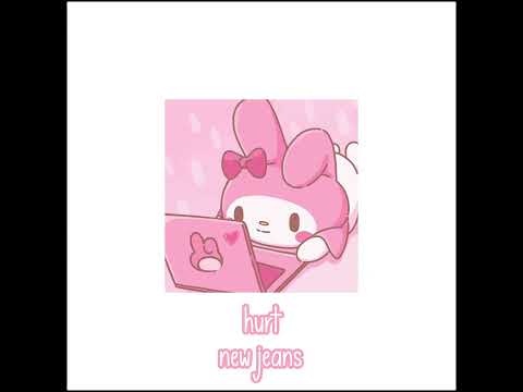 hurt - new jeans (sped up)