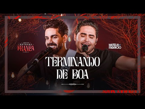 Mateus e Fabrício - Terminando De Boa  [Acústico Entrada Franca] (Clipe Oficial)