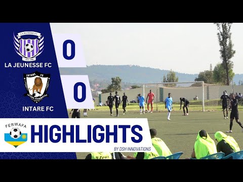 LA JEUNESSE FC VS INTARE FC || HIGHLIGHTS || 2nd leg Men D2