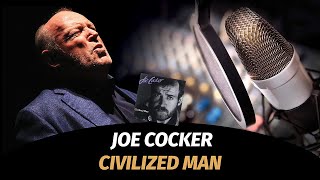 Clip - Joe Cocker - Civilized Man (1984)