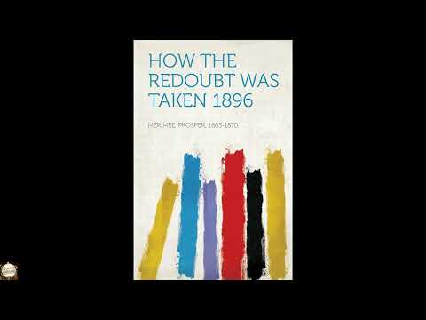 How The Redoubt Was Taken by Prosper Mérimée — free full audiobook
