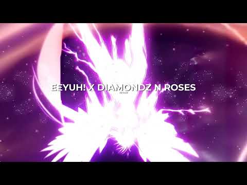 EEYUH! X Diamondz N Roses (Irokz Remix)