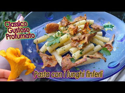 Ricetta: Per fare la pasta con i funghi finferli freschi