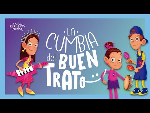 La cumbia del Buen Trato - Despertando las Neuronas
