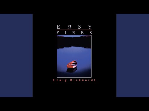 Easy Fires - Craig Bickhardt
