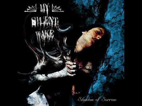 MY SILENT WAKE (ENG) - Shadow Of Sorrow (2006) Full Album
