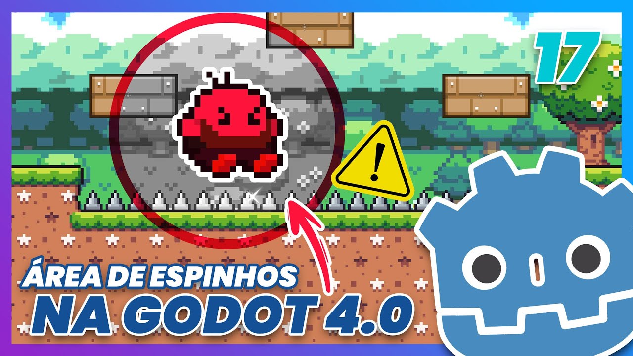 Ep 17 - Criando uma ÁREA DE ESPINHOS na Godot 4.0 - Criando um Jogo de Plataforma 2D
