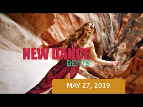 NEW DANCE BEATS EP. 12 - MAY 27, 2019